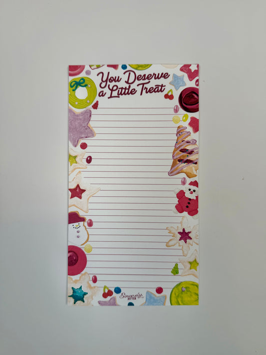 You Deserve a Little Treat Notepad