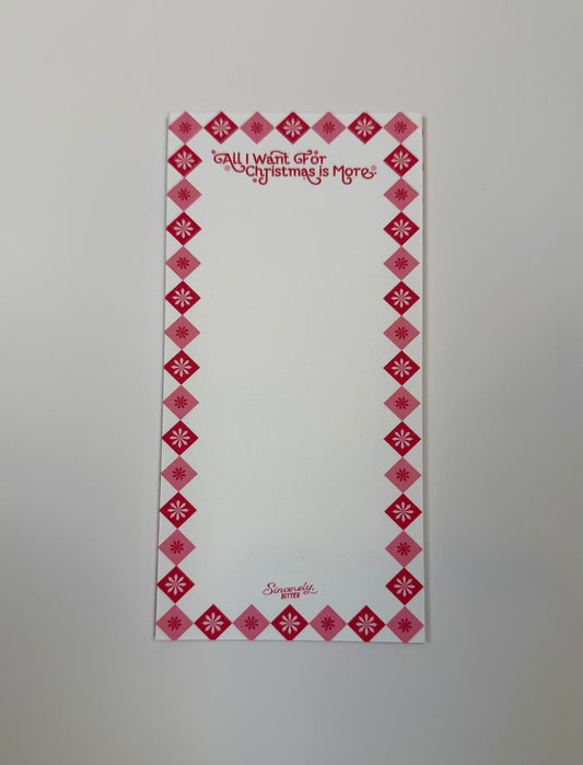 All I Want Is More Notepad