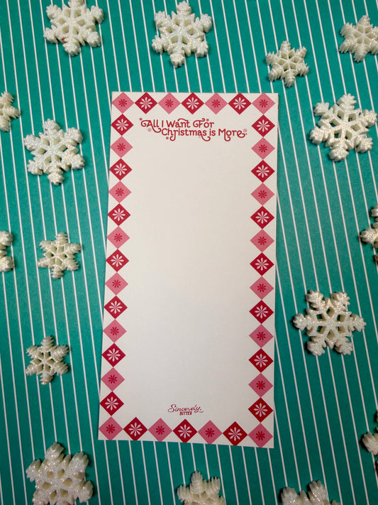 All I Want Is More Notepad