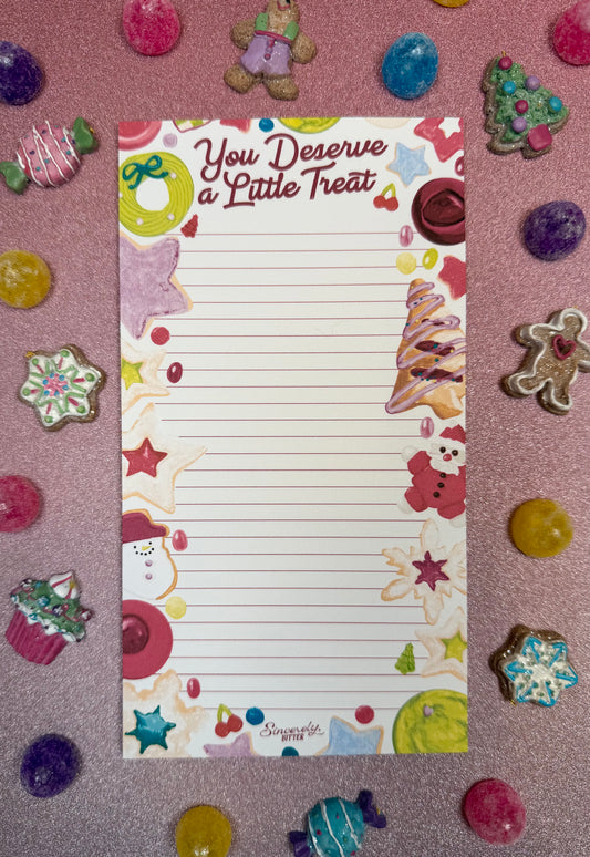 You Deserve a Little Treat Notepad